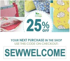 the 25 % off coup for sewwelcome is now available in stores