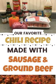 Chili Recipe with Sausage and Ground Beef