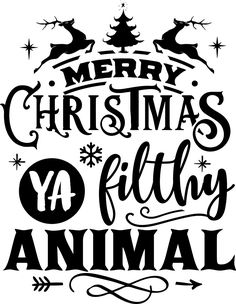 merry christmas ya filthy animal lettering