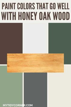 the words paint colors that go well with honey oak wood are in white and brown