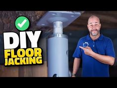 a man standing next to a water heater with the words diy floor jacking on it