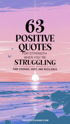 the ocean with text that reads 63 positive quotes for strength when you're struggling