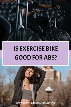 a woman on a bicycle with the words is exercise bike good for abs?