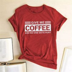 Give Me Coffee And No One Gets Hurt Soft Graphic Tee Shirt High-Quality Bella Canvas Tee 100% Soft Cotton Handmade And Shipped Within 1 Day! Custom Tee Tank Hoodie Workout Tank V-Neck Raglan Funny Sarcastic Cute Birthday Mom Daughter Gift Graphic Beach Tropical Pineapple Summer Vacation Holiday Pretty Dope Workout Date Night Girlfriend Sister Casual Coffee Tops With Letter Print, Casual Coffee Colored Top With Letter Print, Casual Coffee-colored Slogan Top, Casual Coffee-colored Tops With Letter Print, Casual Coffee-colored Top With Letter Print, Casual Coffee-colored Letter Print Tops, Casual Coffee Crew Neck Top, Casual Coffee-colored Crew Neck Top, Coffee Crew Neck Top With Slogan