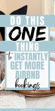 the words do this one thing to instantly get more airbnb lookings