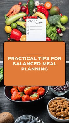 an orange sign that says practical tips for balanced meal planning with fruits and vegetables around it