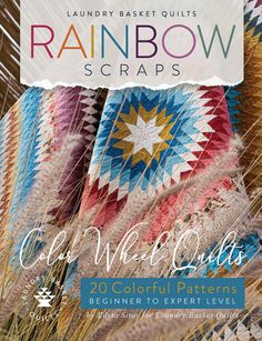 the cover of rainbow scraps magazine featuring colorful quilts and feathers in various colors