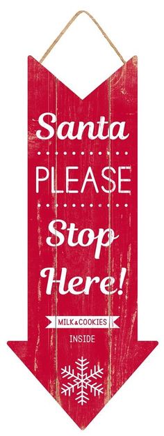 Santa Stop Here Sign - Designer DIY Christmas Arrow, Santa Stop Here Sign, Watermelon Crafts, Lime Green Ribbon, Christmas Tree Lots, Easy Wreaths, Red White Christmas, Arrow Signs, Milk Cookies