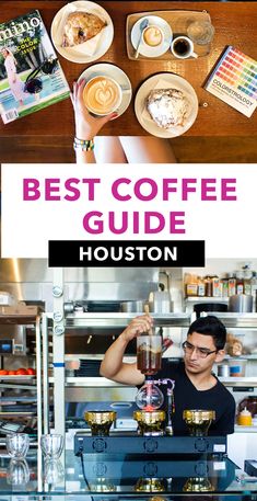 the best coffee guide in houston