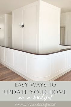 an empty kitchen with the words easy ways to update your home on a budget written below