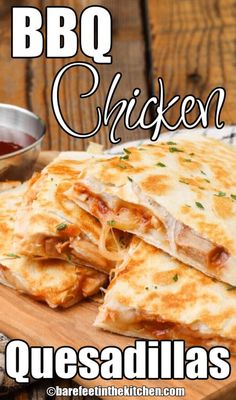 bbq chicken quesadillas on a cutting board