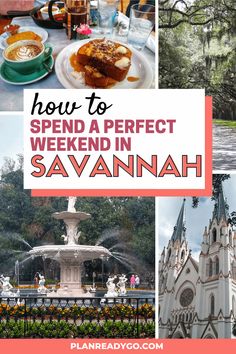 how to spend a perfect weekend in savannah