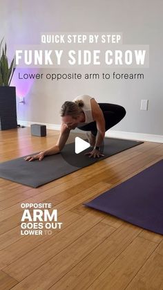 a woman is doing yoga on the floor in front of a wall with text that reads quick step by step funky side grow lower opposite arm to forearm