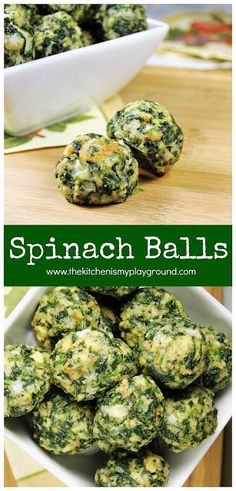 spinach balls in a white bowl on top of a wooden table with the words spinach balls above them