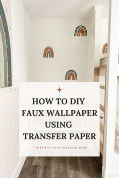 a hallway with the words how to diy faux wallpaper using transferer paper