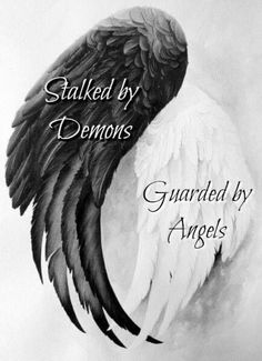 an angel's wing with the words, called by demonss guarded by angels