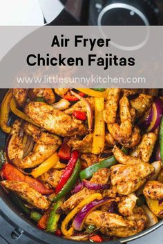 chicken fajitas in an air fryer with peppers and onions on the side