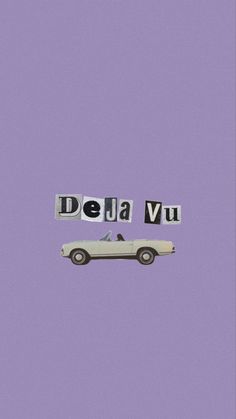 an old car with the word dela vu on it's side in front of a purple background