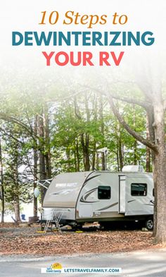 an rv parked in the woods with text overlay that reads 10 steps to demeterizing your rv