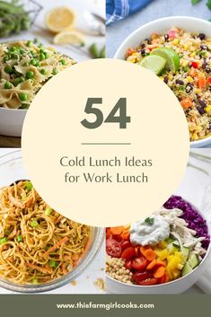 four different bowls filled with food and the words 54 cold lunch ideas for work lunch