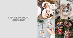 a collage of christmas ornaments and photos with the words creative diy photo ornaments