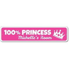 a pink sticker with the words 100 % princess, michele's room