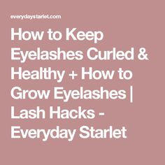 Lashes are big right now... but if yours aren't then you're in the right place. My natural lashes are pin straight and kind of wimpy. I don't have the time or patience for false lashes, and I don't see myself committing to the time and money necessary for lash extensions. Recently I stepped up my Lash Hacks, Curling Eyelashes, Keeping Healthy, For Lash, Natural Lashes, Holistic Approach, False Lashes