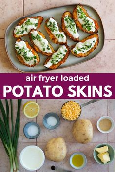 potato skins with white sauce and green onions on the side next to other ingredients for air fryer loaded potatoes