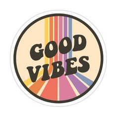 a sticker that says good vibes on it