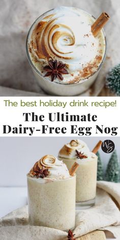 the ultimate dairy - free egg nog recipe for christmas and new year's eve