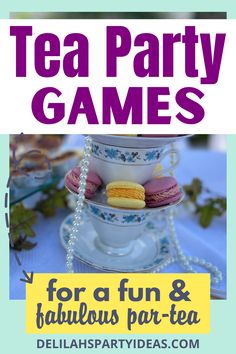 tea party games for a fun and fabulous party