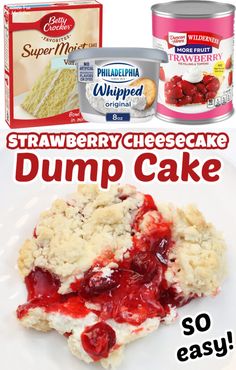 strawberry cheesecake dump cake is on a white plate with the words, strawberry cheesecake dump cake so easy