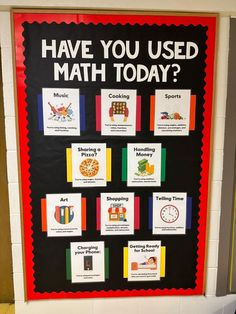 a bulletin board that says have you used math today? with pictures and words on it