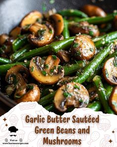 garlic butter sauteed green beans and mushrooms in a skillet with text overlay