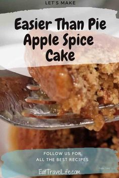 a fork with some food on it and the words, easier than pie apple spice cake