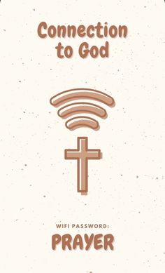 a poster with the words connection to god and a cross