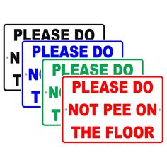 three signs that say please do not pee on the floor