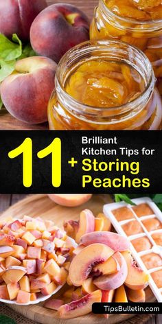 some peaches are on a cutting board and there is an image with the words brilliant kitchen tips for storing peaches