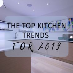 the top kitchen trend for 2019