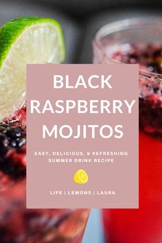 black raspberry mojitos with lime on top