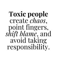 some type of text that is in black and white with the words, people create chaos, point fingers, shift flame, and avoid taking