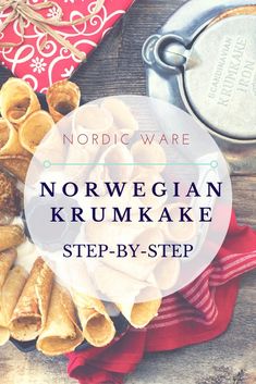 norwegian krumkake step - by - step recipe for nordigware