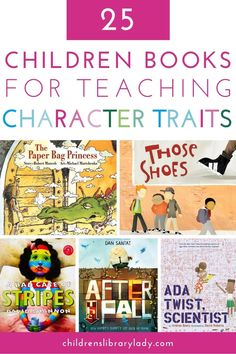 children's books for teaching character traits with text overlay that reads 25 children book characters