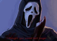 an animated image of a person wearing a ghost mask with the words thought you would last longer