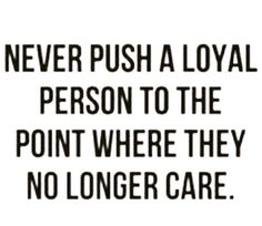 a black and white quote with the words never push a royal person to the point where they no longer care