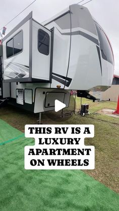 an rv is parked on the grass with text that reads, this rv is a luxury apartment on wheels