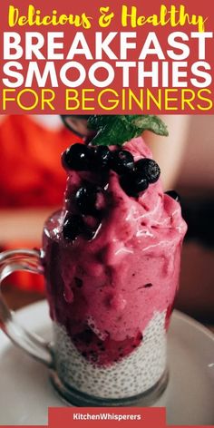 the cover of delicious and healthy breakfast smoothies for beginners by kitchen whisperers