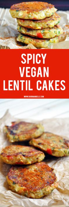 a stack of pancakes with the words spicy vegan lentil cakes on top and bottom