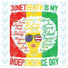 a poster with the words juneteeth is my independence day written in different languages