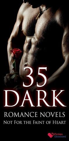 the cover for 35 dark romance novels, featuring a man with a rose in his hand